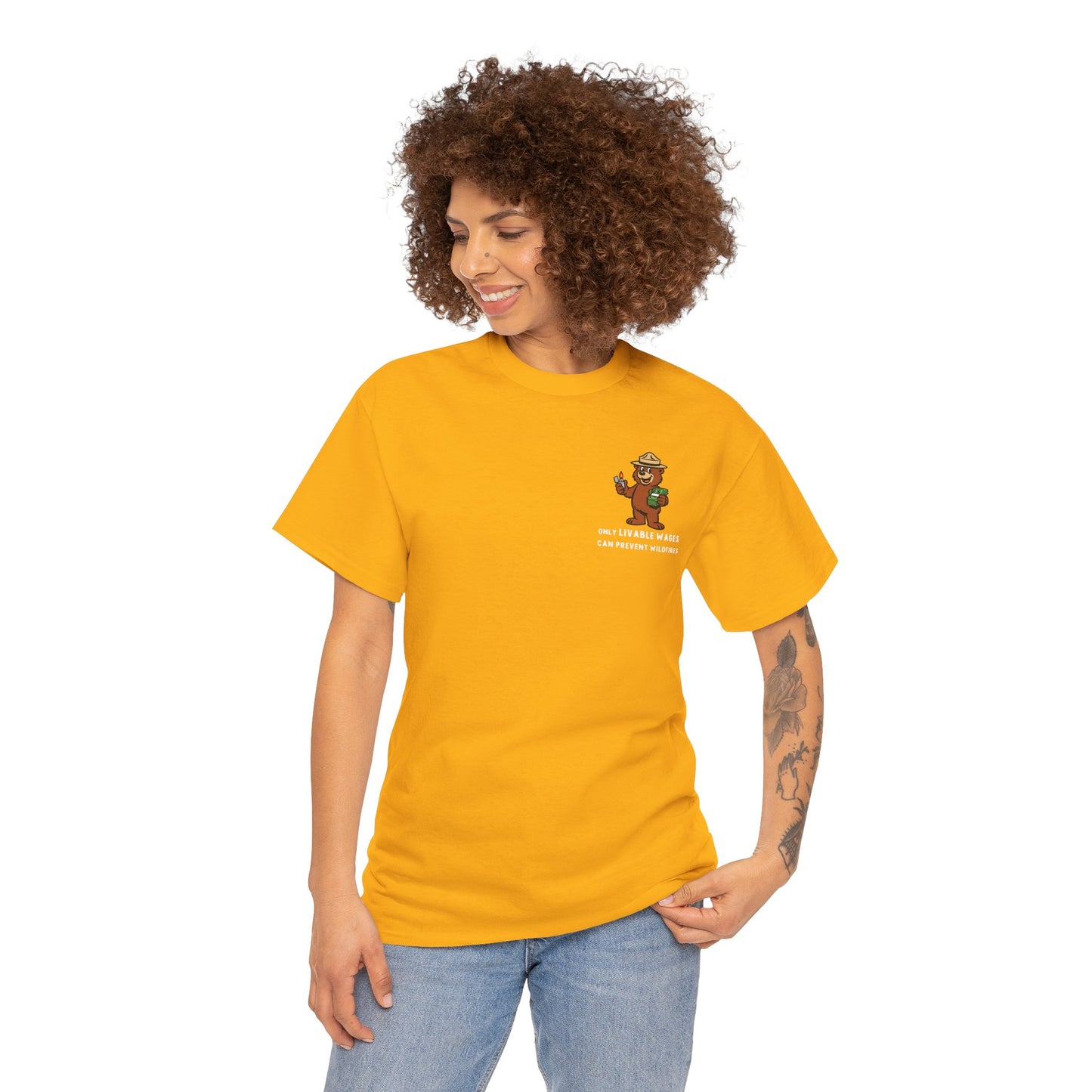 ONLY LIVABLE WAGES CAN PREVENT WILDFIRES. - *LIMITED RUN Tee*