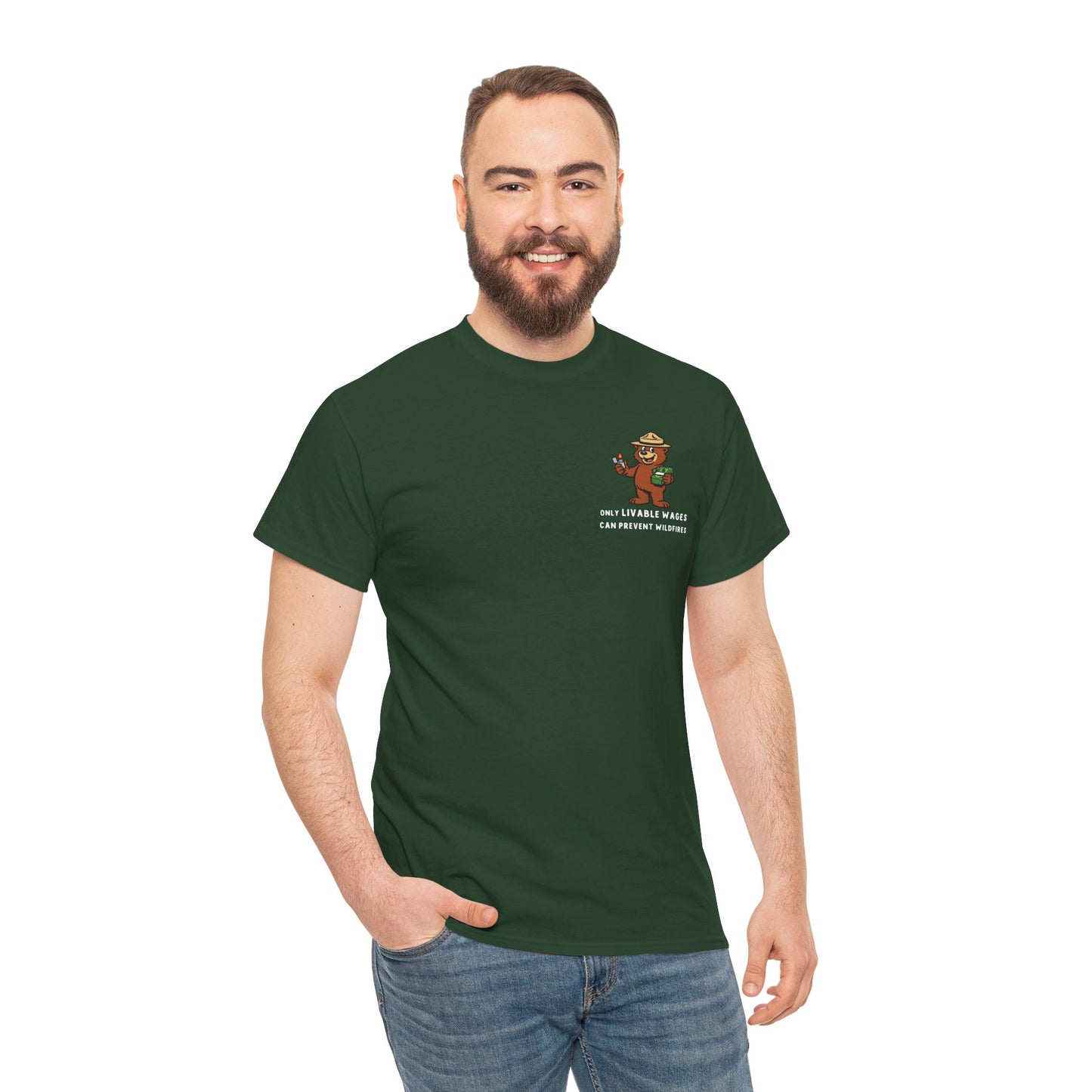 ONLY LIVABLE WAGES CAN PREVENT WILDFIRES. - *LIMITED RUN Tee*